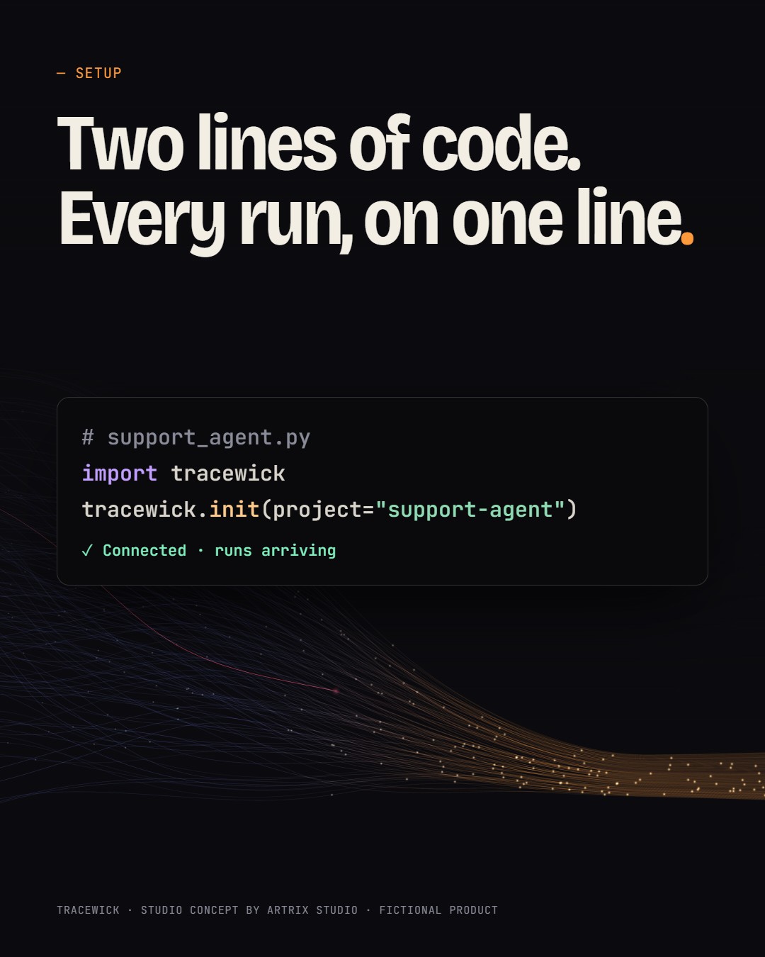 Post 4: Two lines of code. Every run, on one line. A code sample importing tracewick.